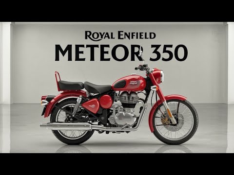 Unveiling the 2025 Royal Enfield Meteor 350: Fresh Design and Enhanced Power with Timeless Appeal!